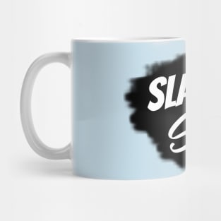 Slayas Gonna Slay Mug